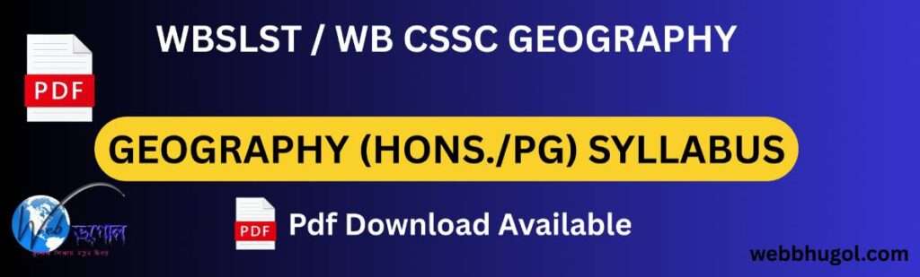 WBCSSC GEOGRAPHY (H/PG) XI-XII LEVEL SYLLABUS PDF