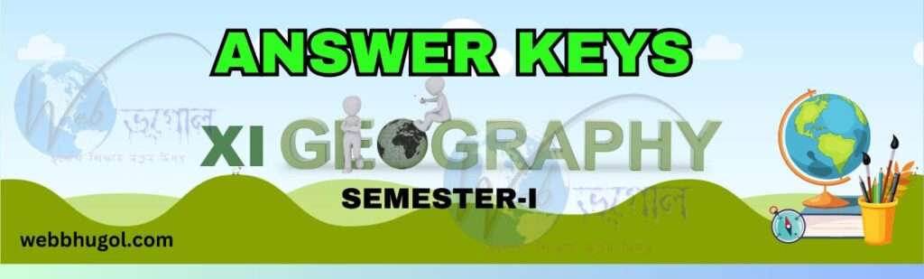 LALGOLA M.N. ACADEMY CLASS 11 SEMESTER-1 GEOGRAPHY QUESTION -2025 ANSWER KEYS