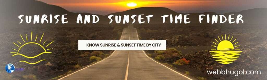 Sunrise and Sunset Time Finder
