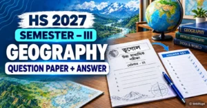 West Bengal HS 2027 Semester III Geography Question Paper and Answer Key